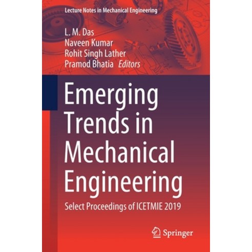Emerging Trends in Mechanical Engineering: Select Proceedings of Icetmie 2019 Paperback, Springer, English, 9789811583032
