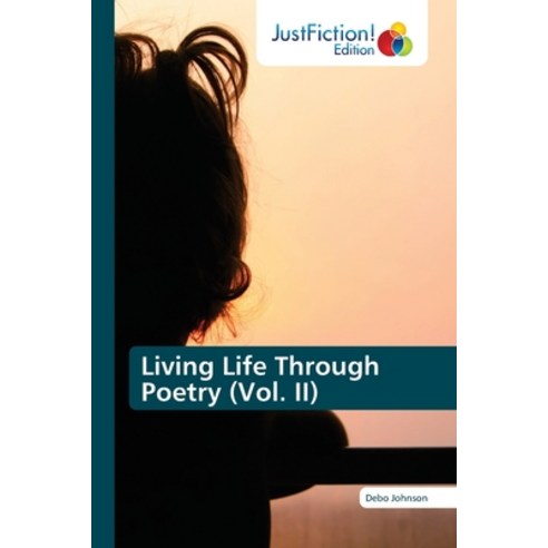 (영문도서) Living Life Through Poetry (Vol. II) Paperback, Justfiction Edition, English, 9786203576894