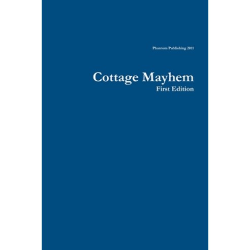 (영문도서) Cottage Mayhem Paperback, Lulu.com, English, 9781257959013