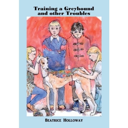 Training a Greyhound and other Troubles Paperback, Tsl Publications, English, 9781911070351
