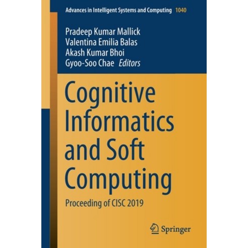 (영문도서) Cognitive Informatics and Soft Computing: Proceeding of CISC 2019 Paperback, Springer, English, 9789811514500