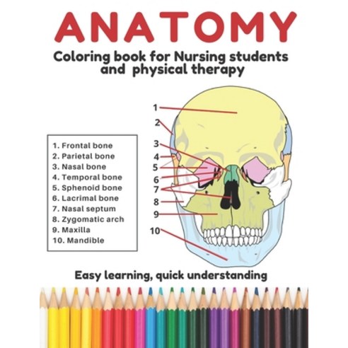 Anatomy coloring book for nursing students: and physical therapy. Designed for easy learning and qui... Paperback, Independently Published