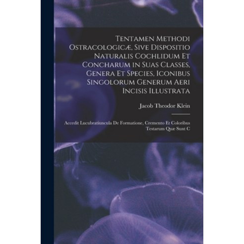 (영문도서) Tentamen Methodi Ostracologicæ Sive Dispositio Naturalis Cochlidum Et Concharum in Suas Clas... Paperback, Legare Street Press, English, 9781019038239