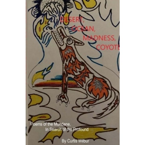 Desert Ocean Madness Coyote Paperback, Lulu.com, English, 9781716472107