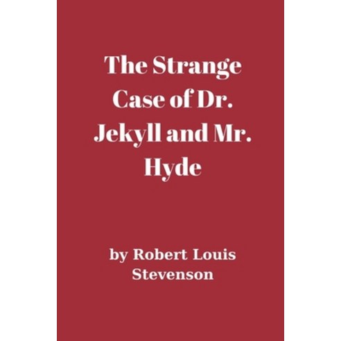 The Strange Case of Dr. Jekyll and Mr. Hyde Paperback, Independently Published, English, 9798740154756