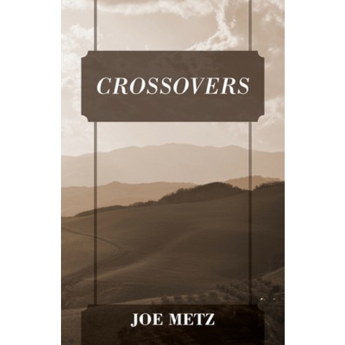 (영문도서) Crossovers Paperback, Outskirts Press, English, 9781977245120