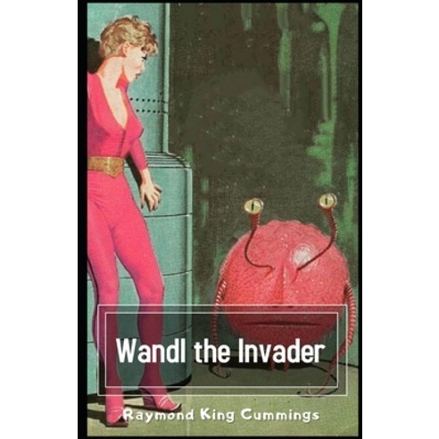 Wandl the Invader Illustrated Paperback, Independently Published, English, 9798695820478