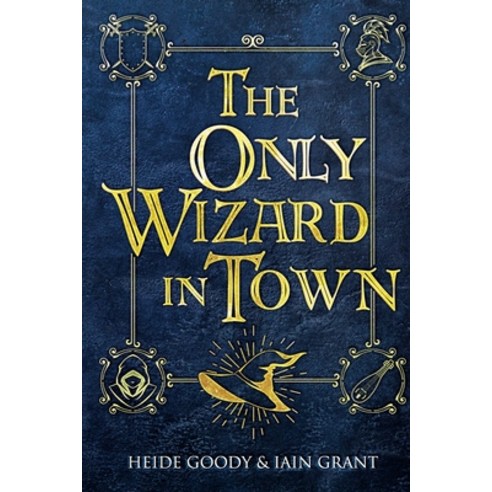 (영문도서) The Only Wizard in Town Paperback, Pigeon Park Press, English, 9781916466210