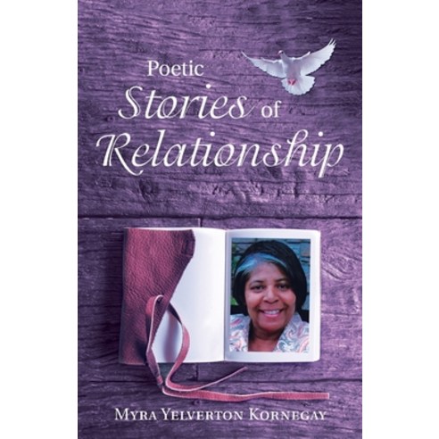 (영문도서) Poetic Stories of Relationship Paperback, Xlibris Us, English, 9781664183704