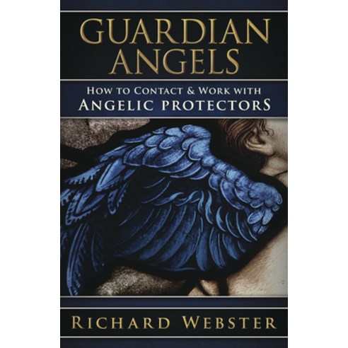 (영문도서) Guardian Angels: How to Contact & Work with Angelic Protectors Paperback, Llewellyn Publications, English, 9780738770277