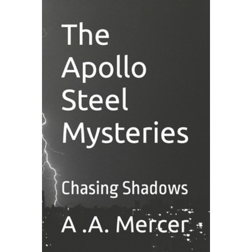 (영문도서) The Apollo Steel Mysteries: Chasing Shadows Paperback, Independently Published, English, 9798839508941