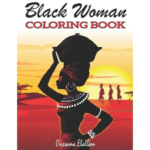 Black Woman Coloring Book: Funny Black Wife Coloring Book African woman Designs Beauty queens gorg... Paperback, Independently Published