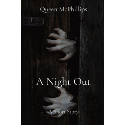 (영문도서) A Night Out: A Short Story Paperback, McPhillips Publishing Company, English, 9798869318961