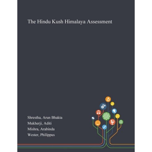 The Hindu Kush Himalaya Assessment Paperback, Saint Philip Street Press