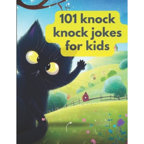 (영문도서) 101 Knock Knock Kids Jokes Book for Ages 4-10 Paperback, Independently Published, English, 9798858381204