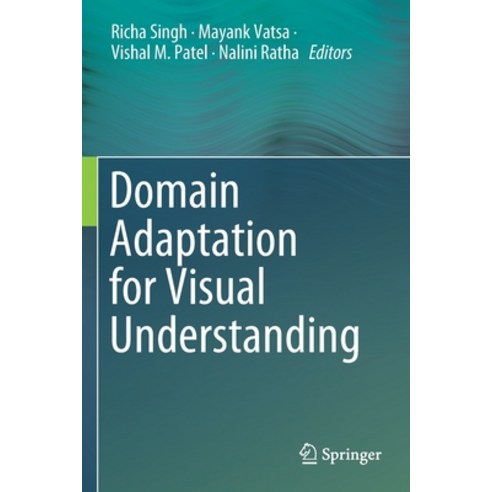 (영문도서) Domain Adaptation for Visual Understanding Paperback, Springer, English, 9783030306731