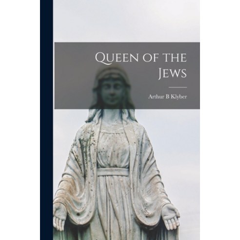 (영문도서) Queen of the Jews Paperback, Hassell Street Press, English, 9781015081697