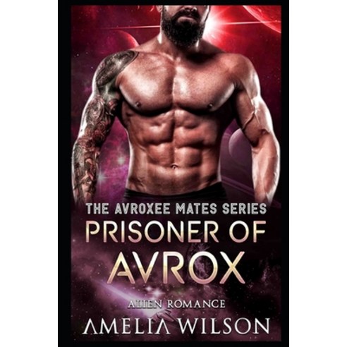 Prisoner of Avrox: Alien Romance Paperback, Independently Published