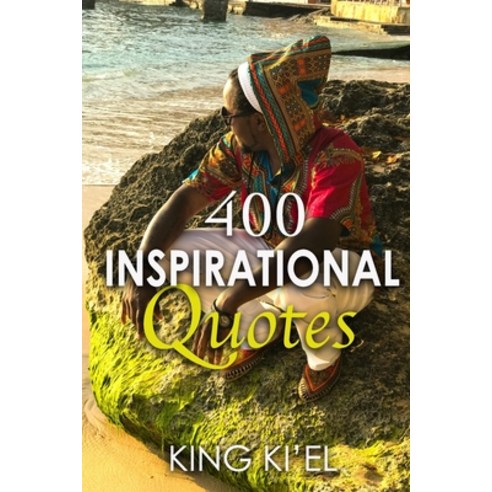 400 Inspirational Quotes Paperback, Independently Published, English, 9798709157279