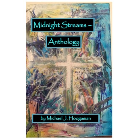 Midnight Streams - Anthology Hardcover, Lulu.com, English, 9781716680526