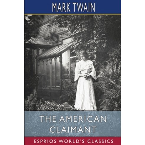 (영문도서) The American Claimant (Esprios Classics) Paperback, Blurb, English, 9798210212061