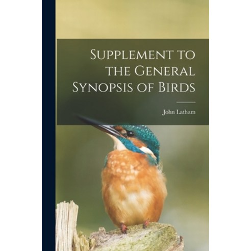 (영문도서) Supplement to the General Synopsis of Birds [microform] Paperback, Legare Street Press, English, 9781014004406
