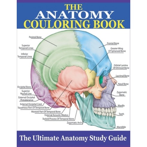 The Anatomy Couloring Book: an Entertaining and Instructive Guide to the Human Body Paperback, Independently Published, English, 9798552907434