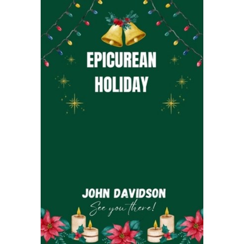 (영문도서) Epicurean Holiday Paperback, Independently Published, English, 9798872039969
