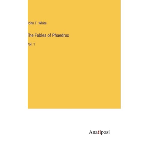 (영문도서) The Fables of Phaedrus: Vol. 1 Hardcover, Anatiposi Verlag, English, 9783382197971