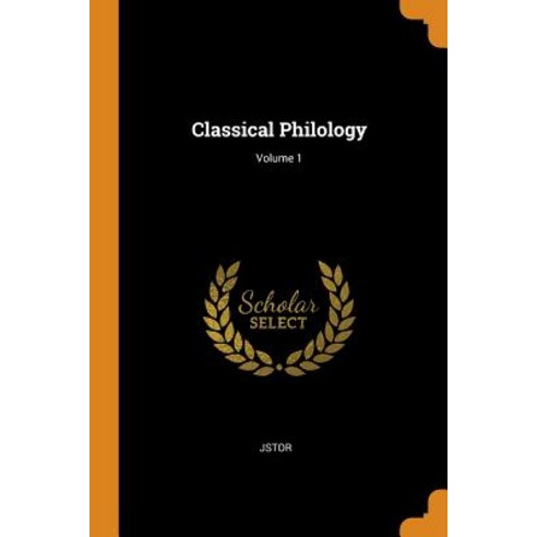 (영문도서) Classical Philology; Volume 1 Paperback, Franklin Classics, English, 9780341884804