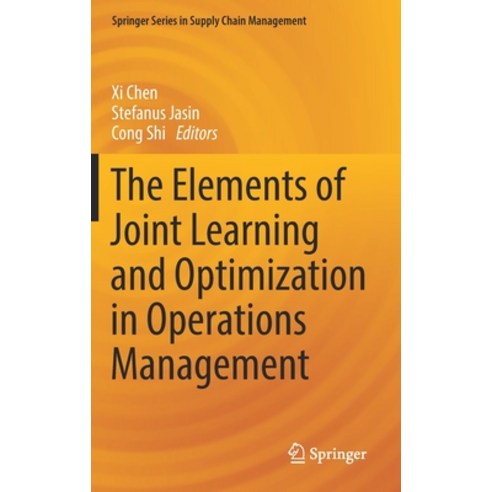 (영문도서) The Elements of Joint Learning and Optimization in Operations Management Hardcover, Springer, English, 9783031019258