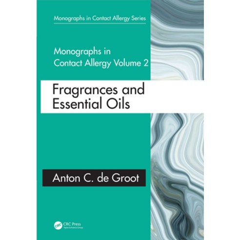 Monographs in Contact Allergy: Volume 2: Fragrances and Essential Oils Paperback, CRC Press, English, 9781032078946