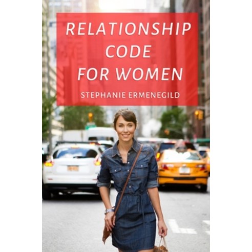 (영문도서) Relationship Code for Women: A footprint to maintain relations at work at home and with part... Paperback, Independently Published, English, 9798750160945
