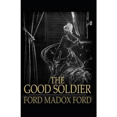 The Good Soldier Illustrated Paperback, Independently Published, English, 9798563221215