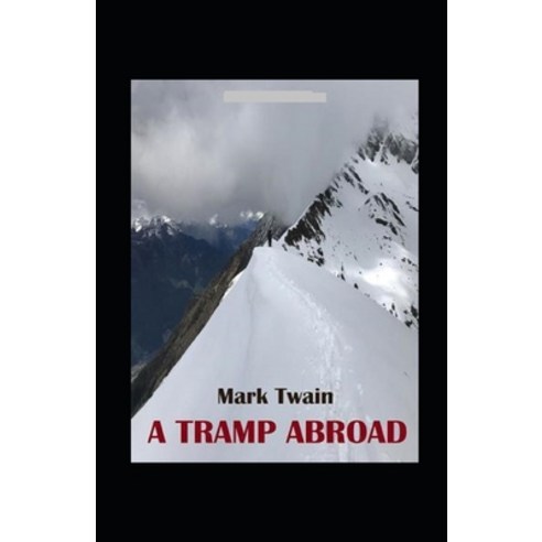 (영문도서) A Tramp Abroad Part 5 Annotated Paperback, Independently Published, English, 9798519517508
