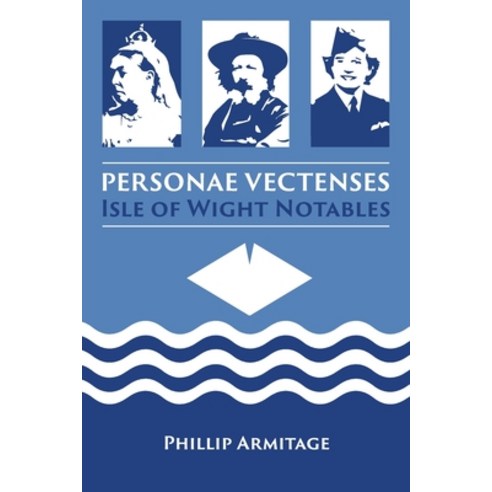 Personae Vectenses: Isle of Wight Notables Paperback, Beachy Books, English, 9781999728328