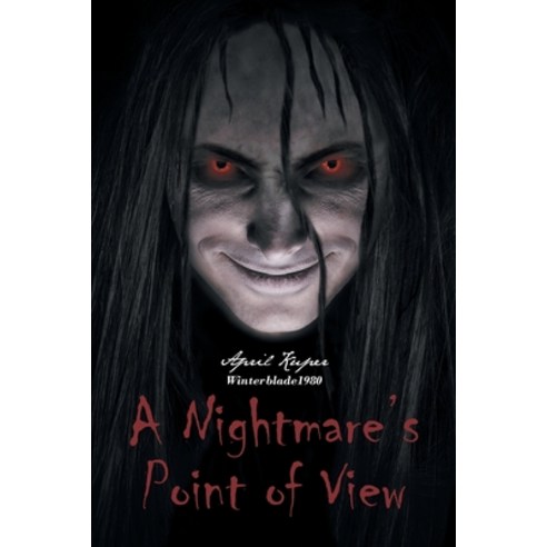 (영문도서) A Nightmare''s Point of View Paperback, Newman Springs Publishing, ..., English, 9781645319986