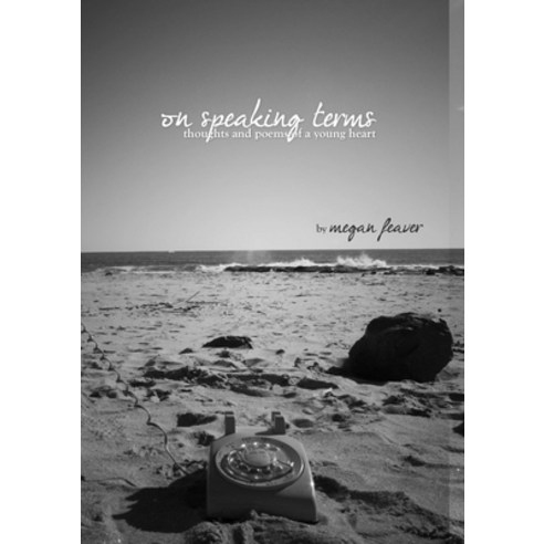 (영문도서) On Speaking Terms: Thoughts and Poems of a Young Heart Paperback, Lulu.com, English, 9781105762086