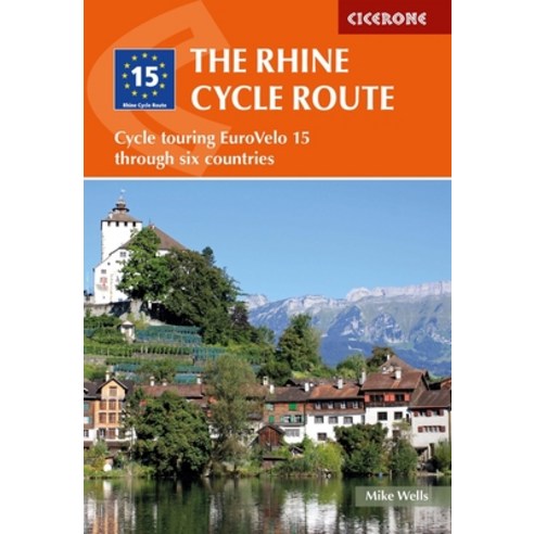 (영문도서) The Rhine Cycle Route: From Source to Sea Through Switzerland Germany and the Netherlands Paperback, Cicerone Press, English, 9781786311092