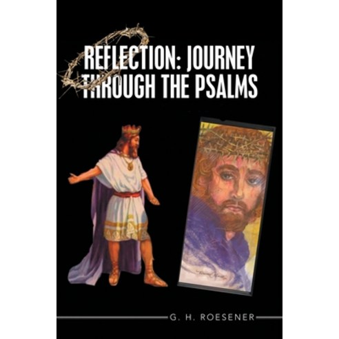 (영문도서) Reflection: Journey Through the Psalms Paperback, WestBow Press, English, 9781664232594