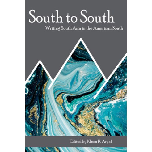 (영문도서) South to South: Writing South Asia in the American South Paperback, Texas Review Press, English, 9781680032963