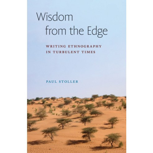 (영문도서) Wisdom from the Edge: Writing Ethnography in Turbulent Times Hardcover, Cornell University Press, English, 9781501770654