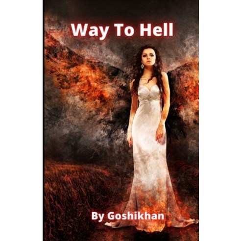 Way to Hell Paperback, Independently Published, English, 9798726022727