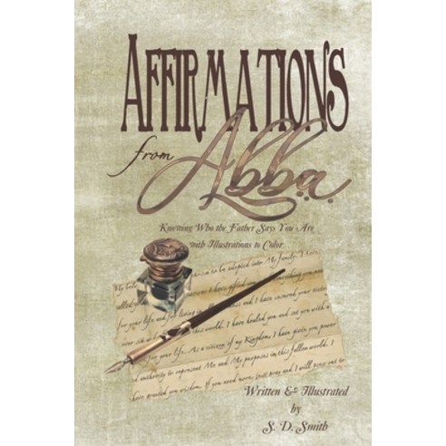 Affirmations from Abba: Knowing Who the Father Says You Are with Illustrations to Color Paperback, Independently Published