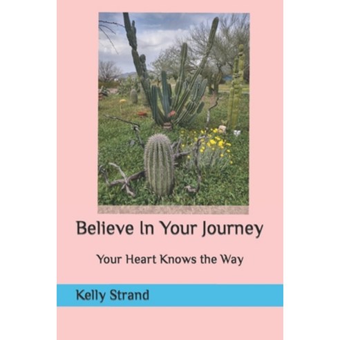 (영문도서) Believe In Your Journey Paperback, Independently Published, English, 9798397321501
