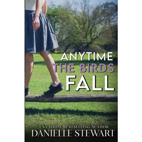 (영문도서) Anytime the Birds Fall Paperback, Random Acts Publishing LLC, English, 9781736844410