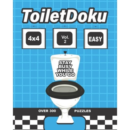 ToiletDoku Vol 2 Easy 4x4: Sudoku: Educational brain games for kids and adults with easy 4x4 grid p... Paperback, Independently Published