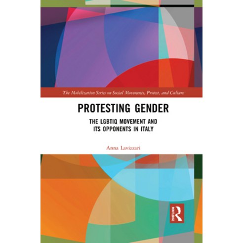 Protesting Gender: The Lgbtiq Movement and Its Opponents in Italy Paperback, Routledge, English, 9781032082912
