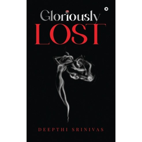 (영문도서) Gloriously Lost Paperback, Notion Press, English, 9798890268280