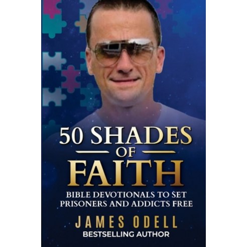 (영문도서) 50 Shades of Faith: Bible Devotionals to Set Prisoners and Addicts Free Paperback, James Odell, English, 9798218278090